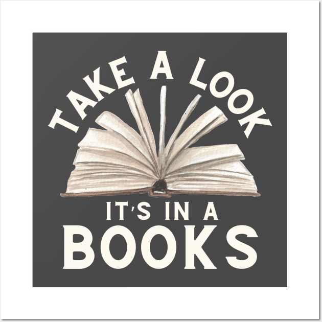 Take A Look Its In A Book Reading Lover Wall Art by Illustradise